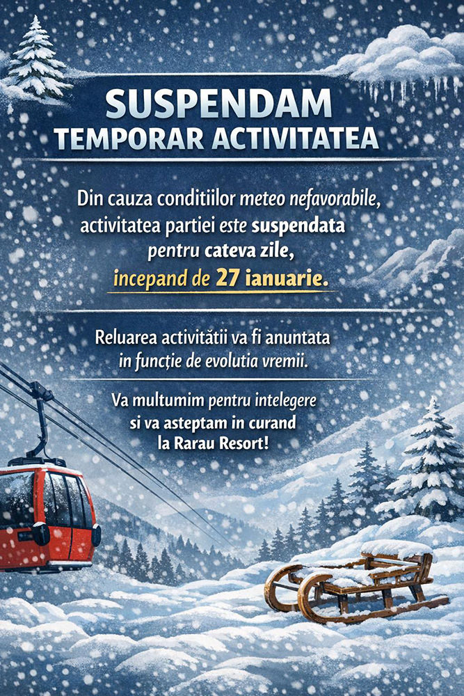 Pârtia Rarău din Câmpulung Moldovenesc își suspendă temporar activitatea
