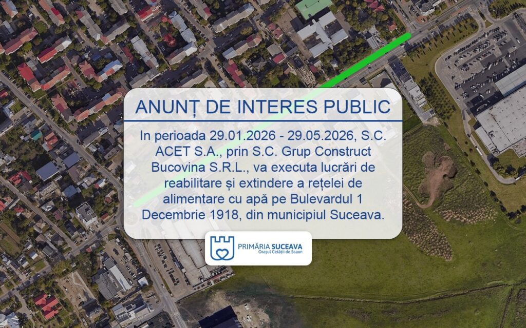 Primăria Municipiului Suceava anunță patru luni de lucrări la rețeaua de apă de pe Bulevardul 1 Decembrie 1918