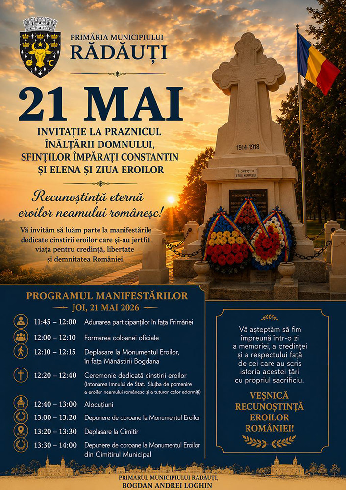 Locuitorii Rădăuților sunt așteptați joi la manifestările dedicate cinstirii eroilor neamului românesc
