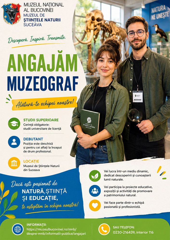 Muzeul Național al Bucovinei caută un nou coleg pentru echipa Muzeului de Științele Naturii Suceava