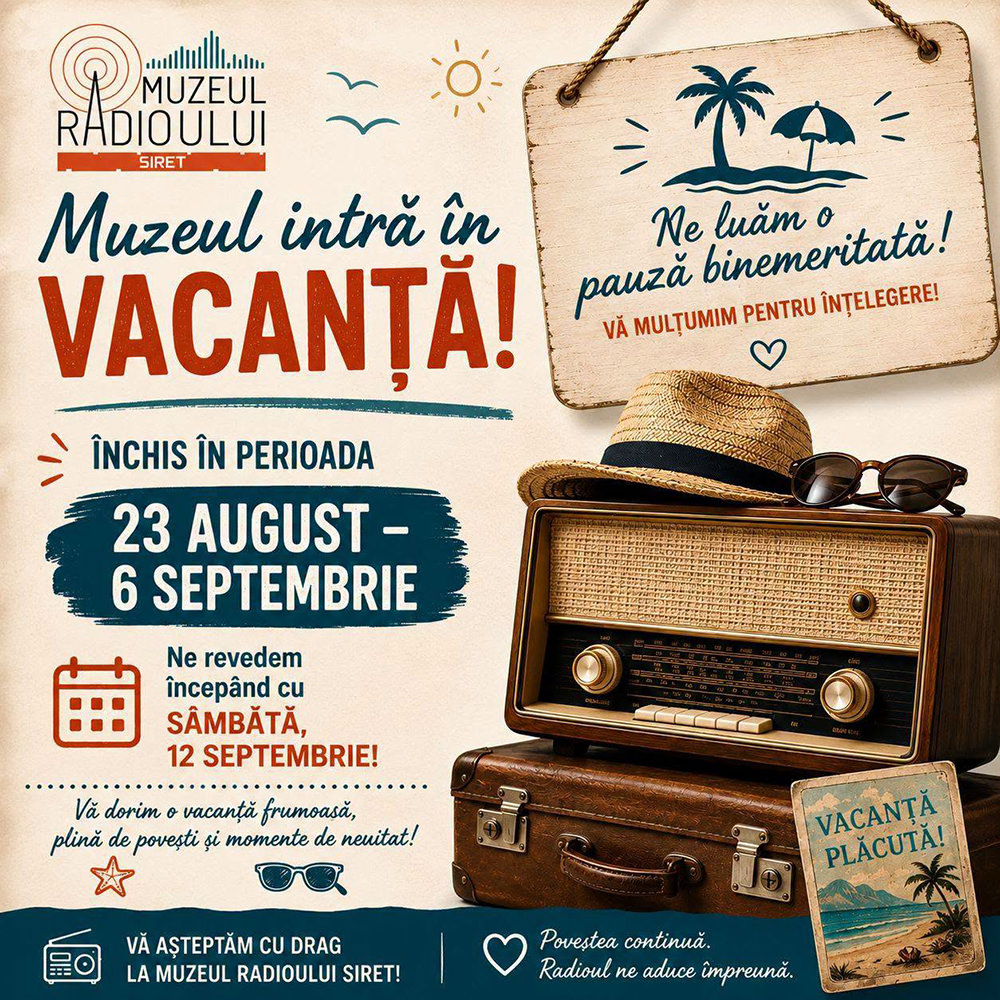 Muzeul Radioului Siret intră în vacanță