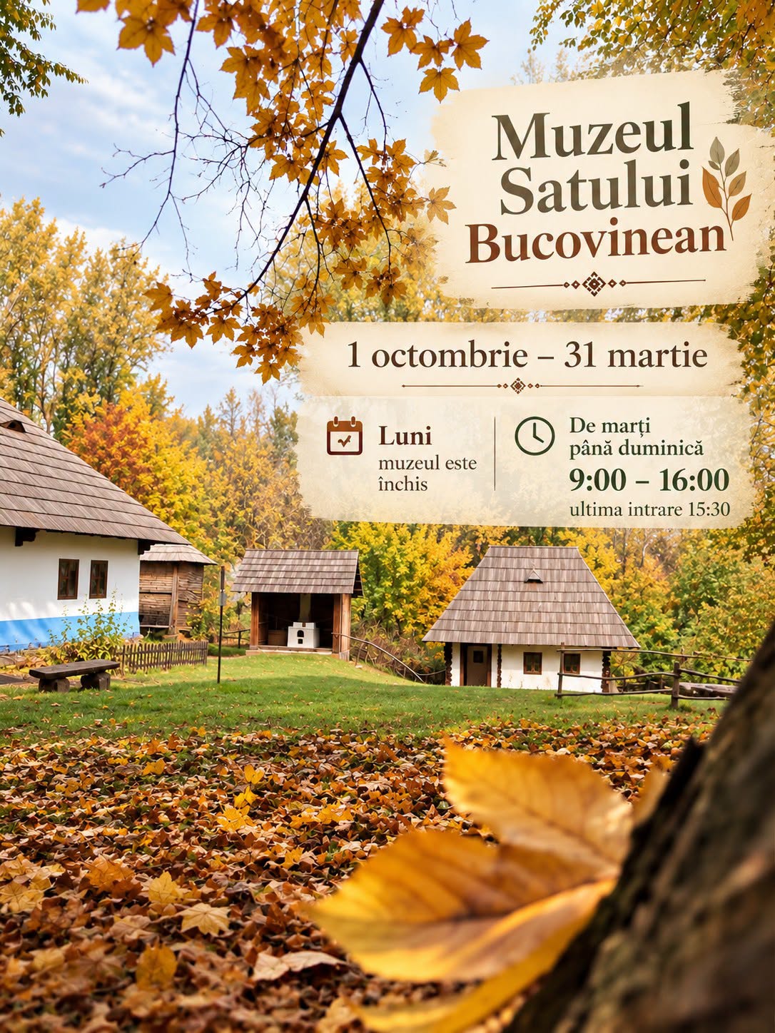 Program de iarnă la Muzeul Satului Bucovinean, începând cu 1 Octombrie 2026